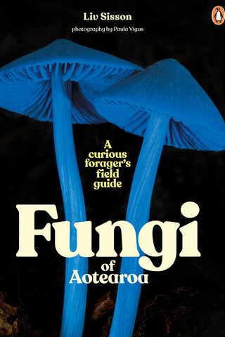 Fungi of Aotearoa by Liv Sisson