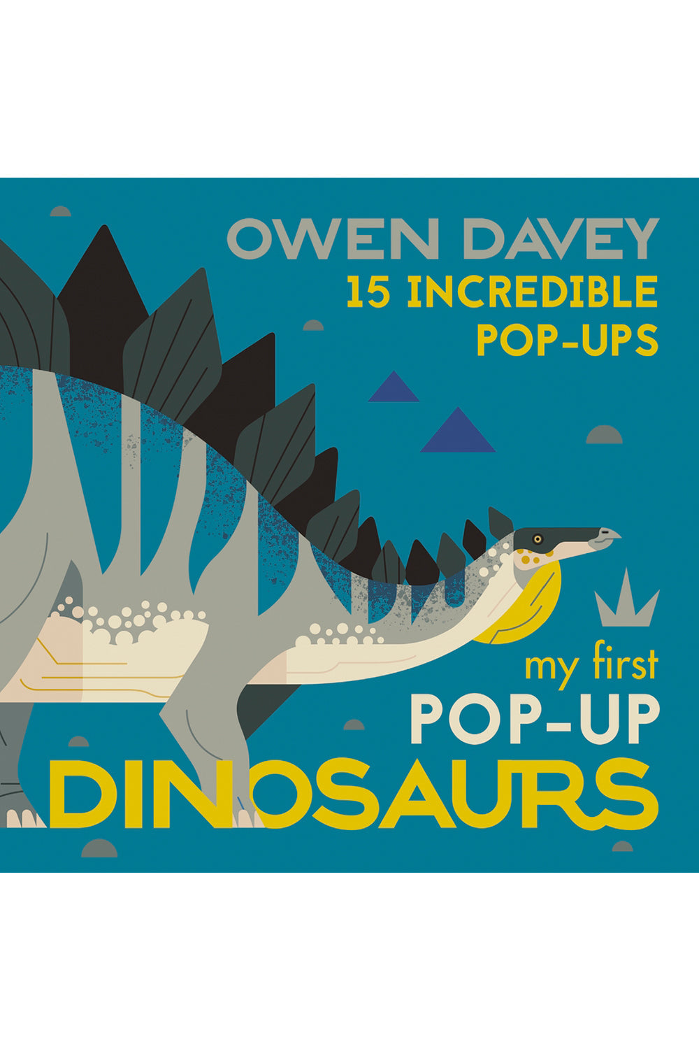 My First Pop-Up Dinosaurs by Owen Davey