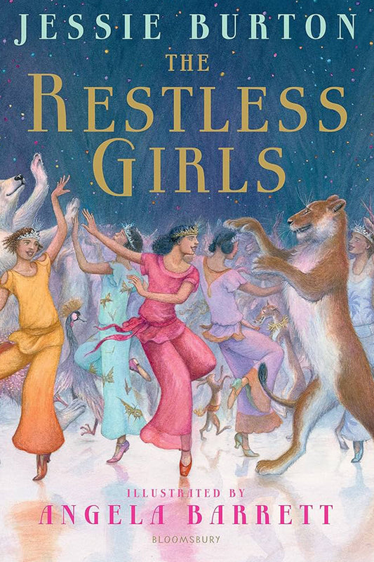 Restless Girls by Jessie Burton and Angela Barrett